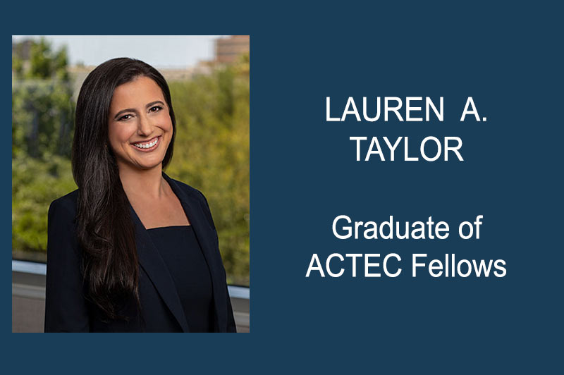 Lauren Taylor Graduate of ACTEC Fellows